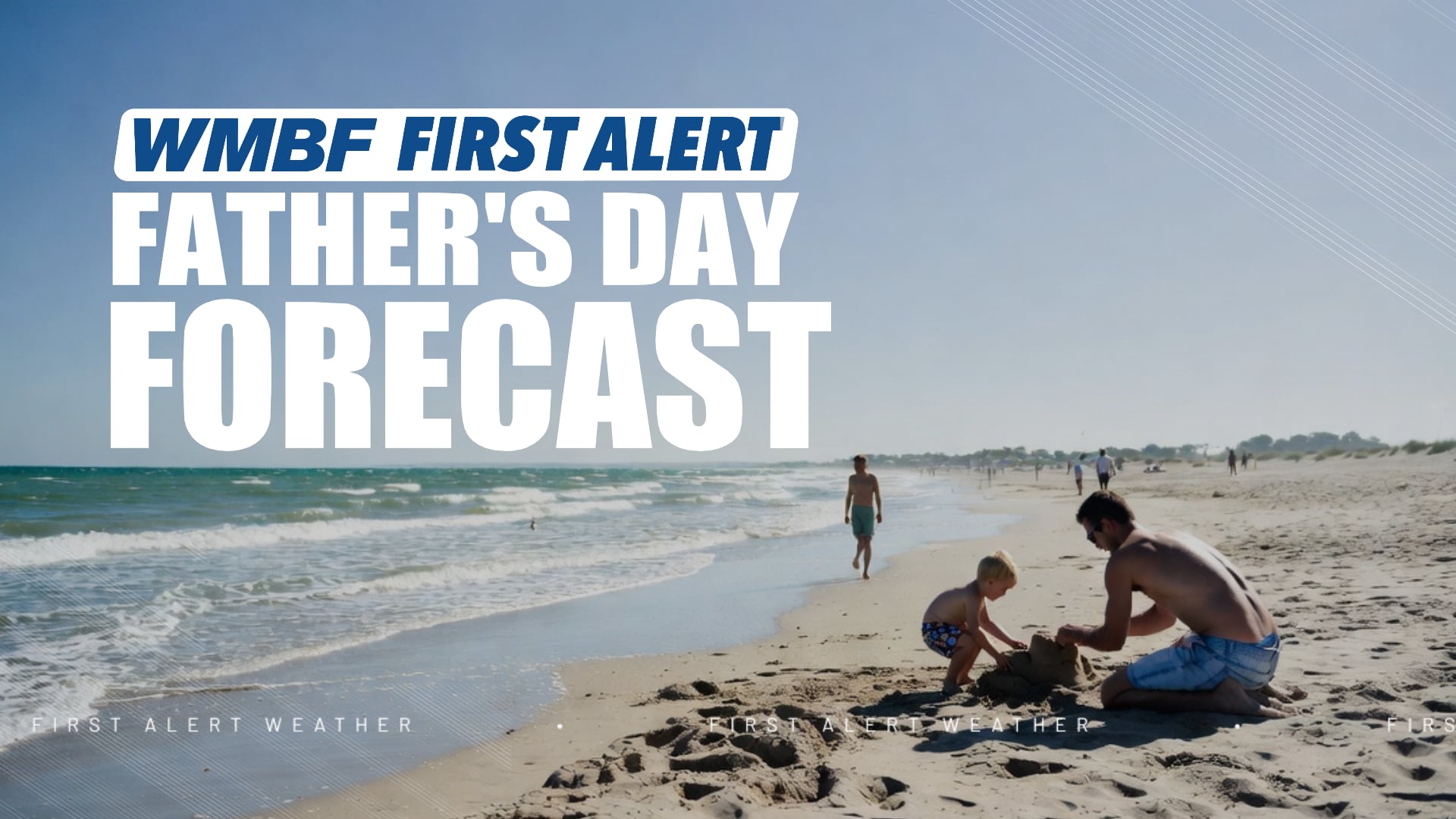 FIRST ALERT: Warm and sunny Father’s Day, daily storms return this week