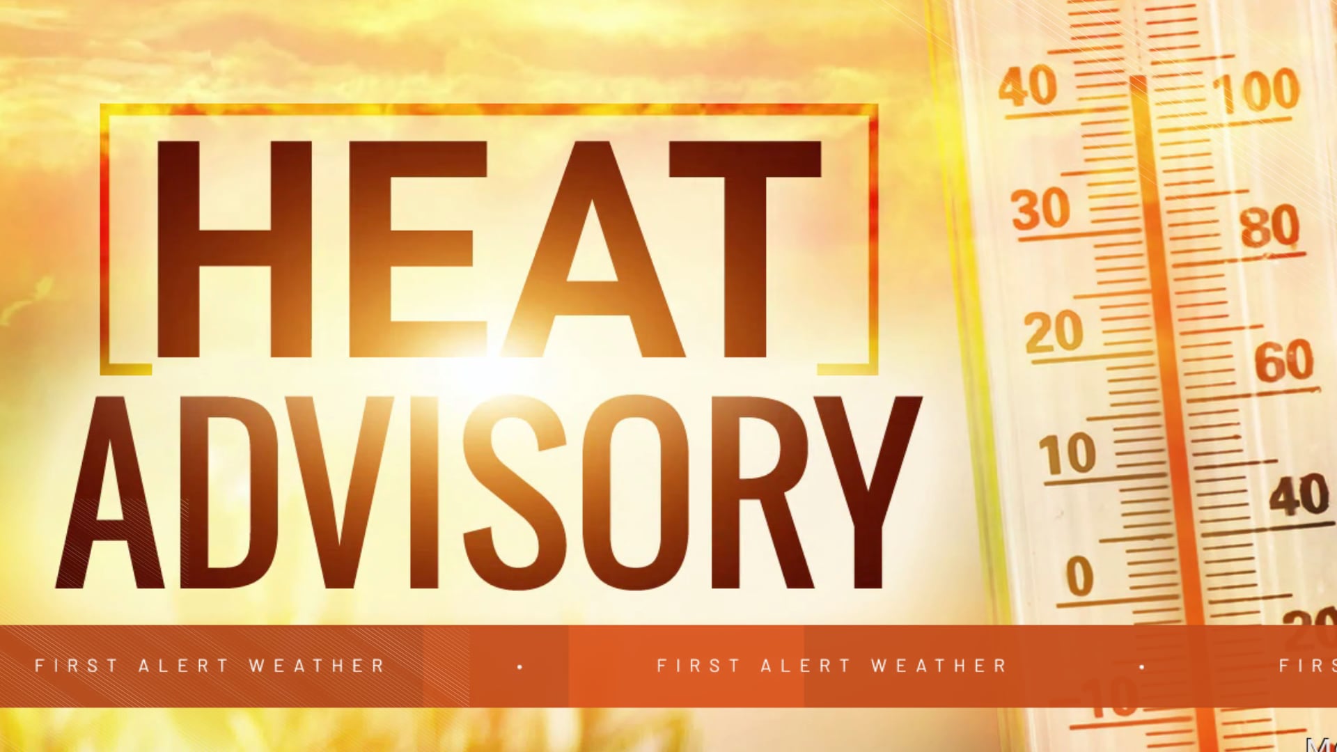 FIRST ALERT: HEAT ADVISORY, heat index reaches 105° through the weekend
